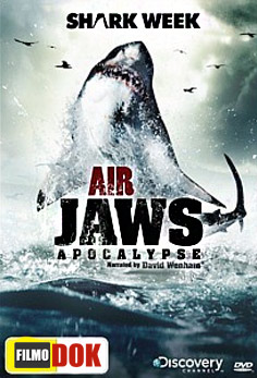 Челюсти: апокалипсис / Air Jaws: Apocalypse (2012, Discovery)