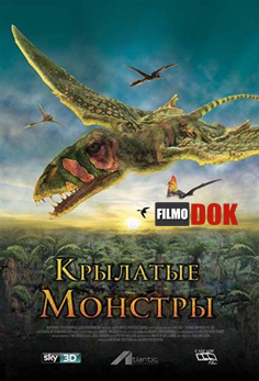 Крылатые монстры с Дэвидом Аттенборо / Flying Monsters with David Attenborough (2011, HD720)