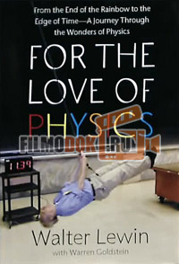 Уолтер Левин - Во имя физики / For the Love of Physics - Walter Lewin / 2011