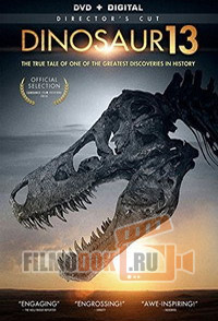 Динозавр 13 / Dinosaur 13 / 2014