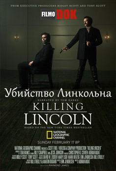 Убийство Линкольна / Killing Lincoln (2012, National Geographic)